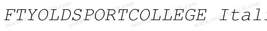 FTYOLDSPORTCOLLEGE Italic字体转换